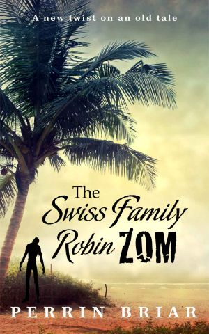 [RobinZOM 03] • The Swiss Family RobinZOM 3